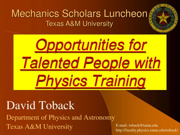 Opportunities for Talented People with Physics Training