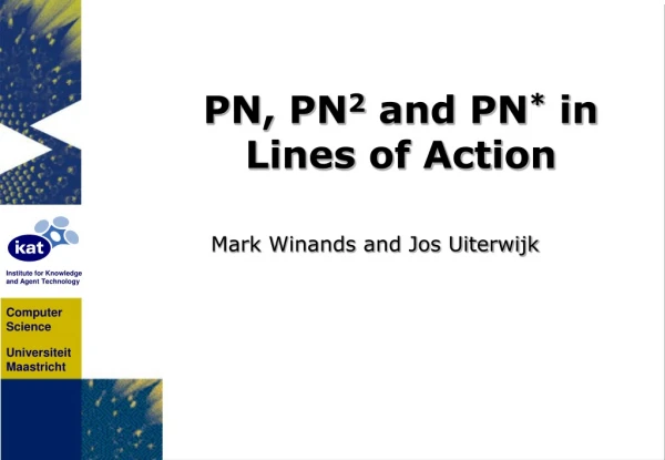 PN, PN 2 and PN * in Lines of Action