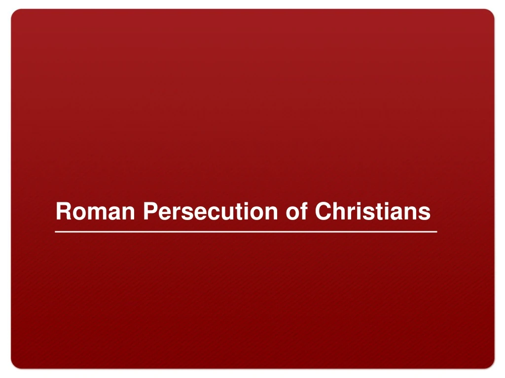 roman persecution of christians