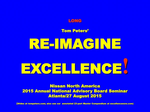 LONG Tom Peters’ RE-IMAGINE EXCELLENCE ! Nissan North America