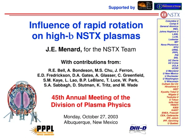 Influence of rapid rotation on high- b NSTX plasmas
