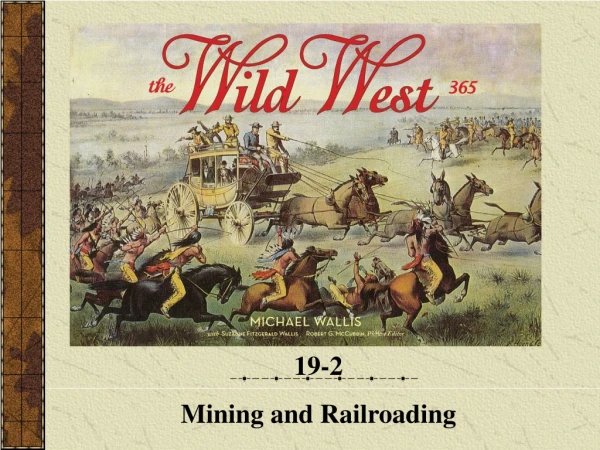 19-2 Mining and Railroading