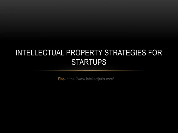 Intellectual Property Strategies for Startups