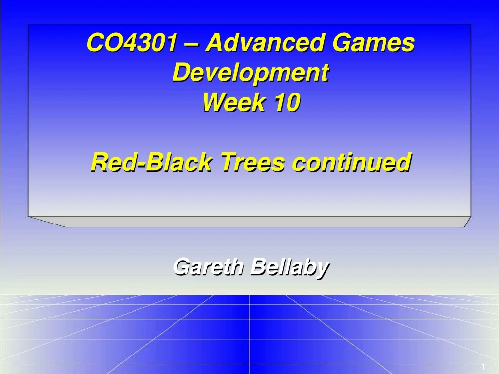 co4301 advanced games development week 10 red black trees continued