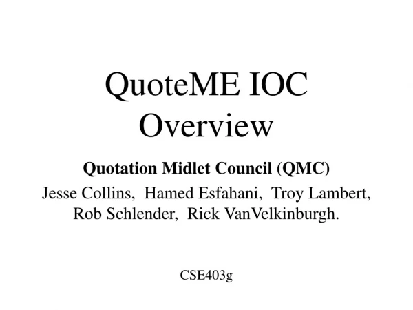 QuoteME IOC Overview