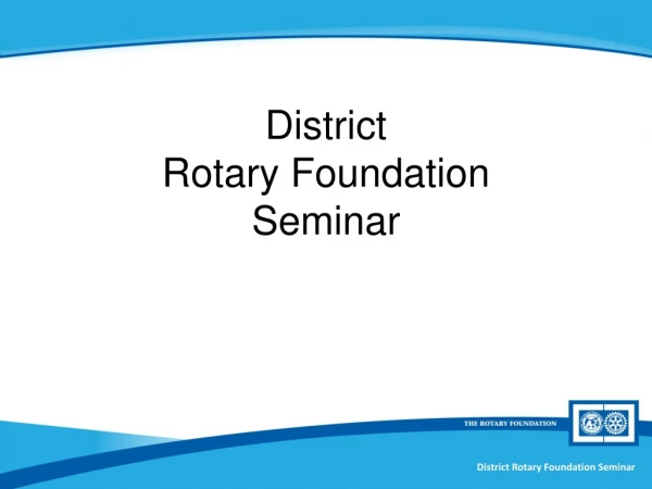 District Rotary Foundation Seminar