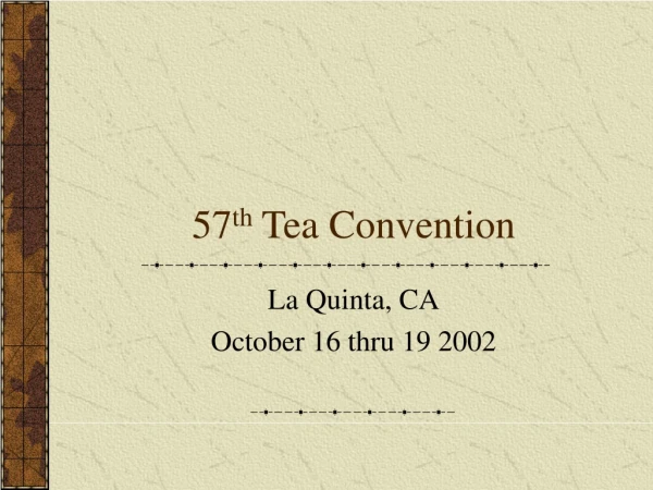 57 th Tea Convention
