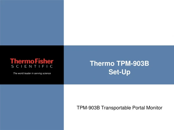 Thermo TPM-903B Set-Up