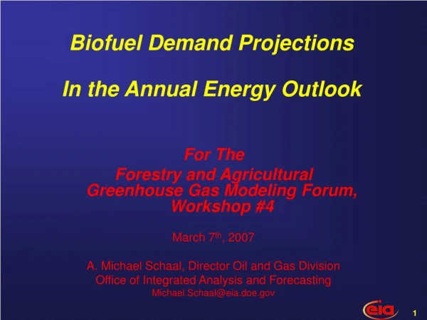 Biofuel Demand Projections In the Annual Energy Outlook