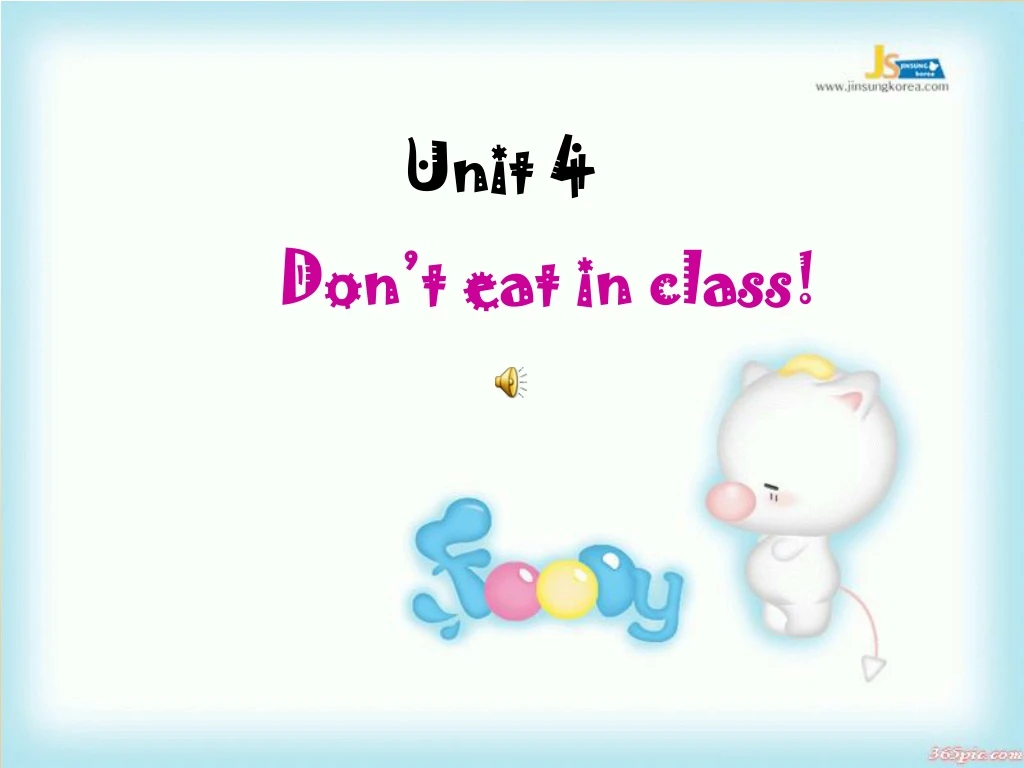 unit 4 don t eat in class