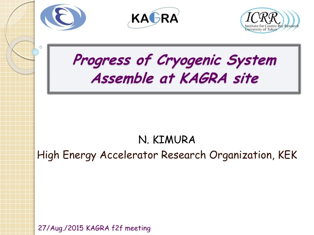 progress of cryogenic system assemble at kagra site