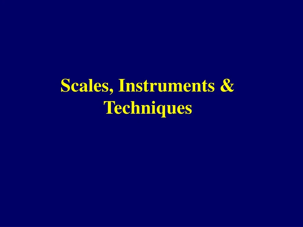 scales instruments techniques