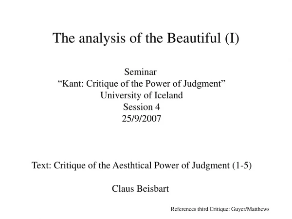 The analysis of the Beautiful (I)