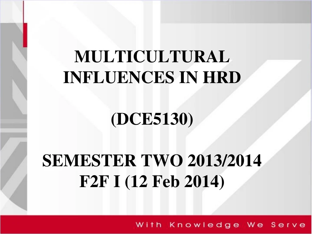 multicultural influences in hrd dce5130 semester two 2013 2014 f2f i 12 feb 2014