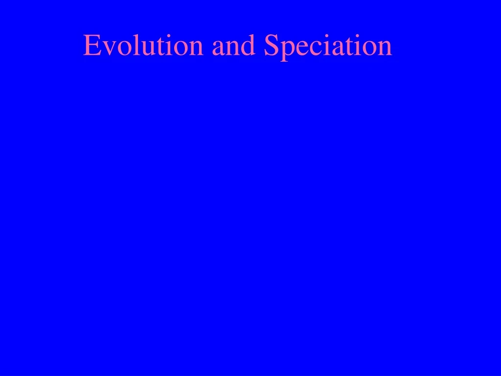 evolution and speciation
