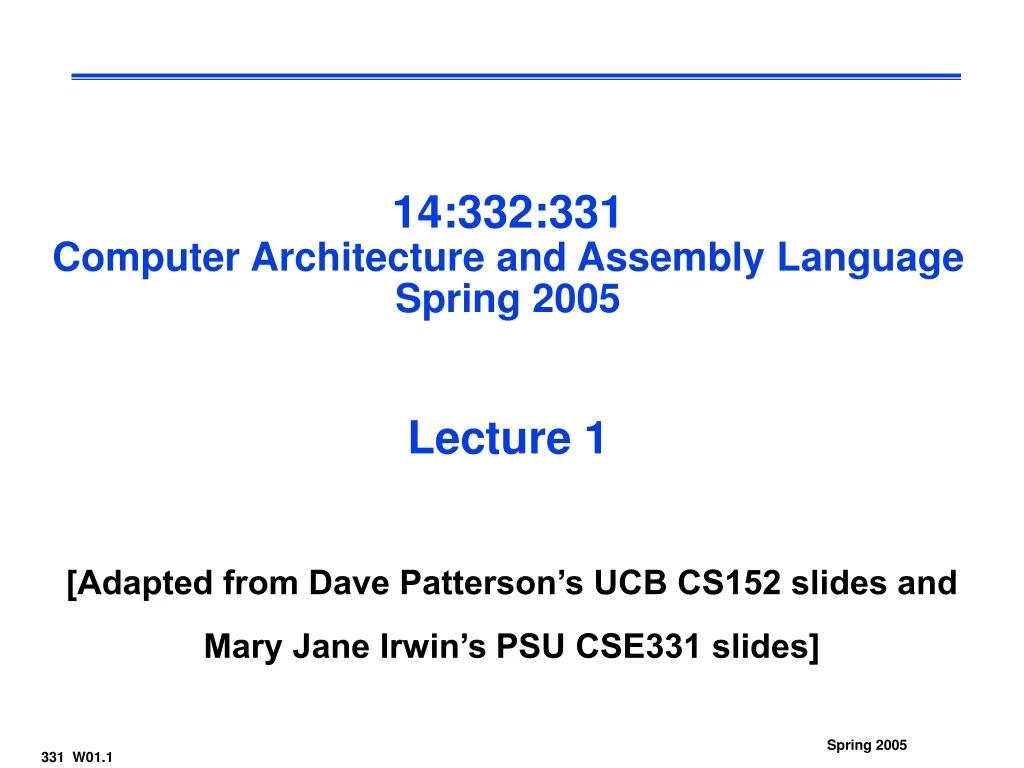 14 332 331 computer architecture and assembly language spring 2005 lecture 1