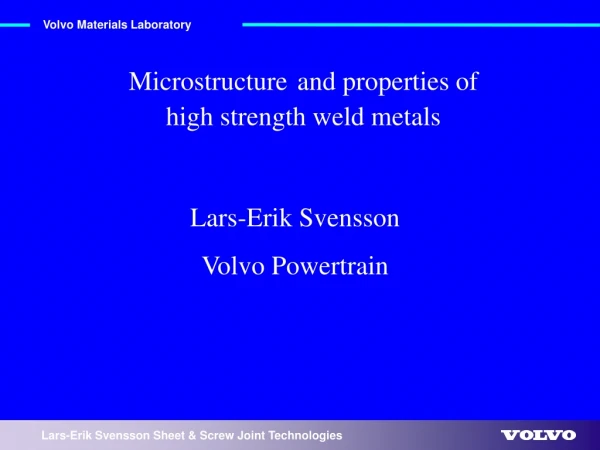 Microstructure and properties of high strength weld metals