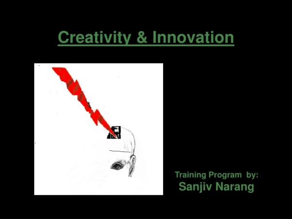 Creativity &amp; Innovation