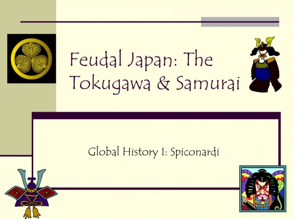 Feudal Japan: The Tokugawa &amp; Samurai