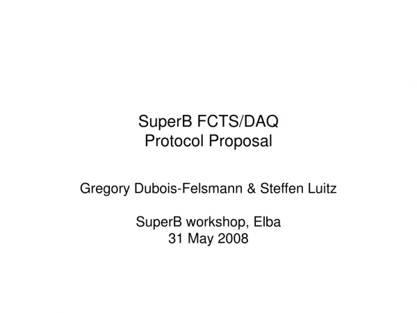 SuperB FCTS/DAQ Protocol Proposal