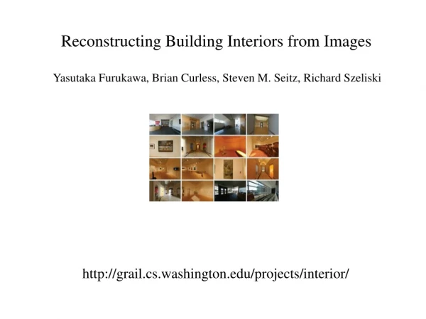Reconstructing Building Interiors from Images
