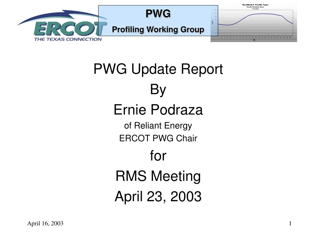 pwg update report by ernie podraza of reliant