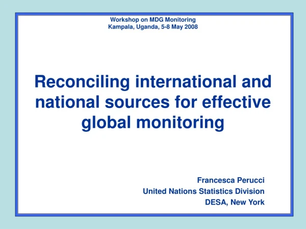 Francesca Perucci United Nations Statistics Division DESA, New York
