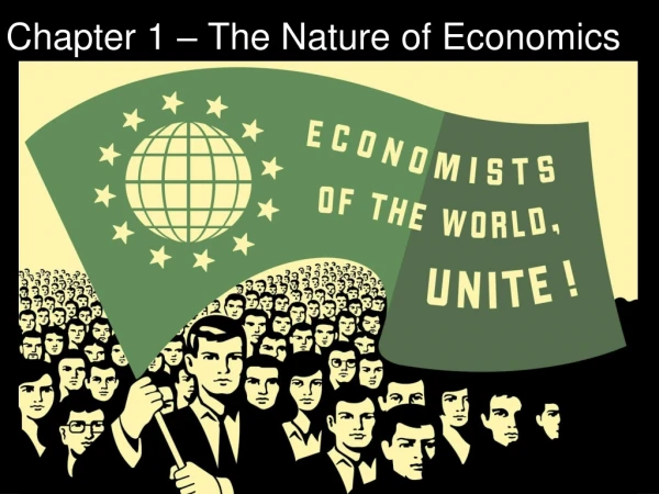 Chapter 1 – The Nature of Economics