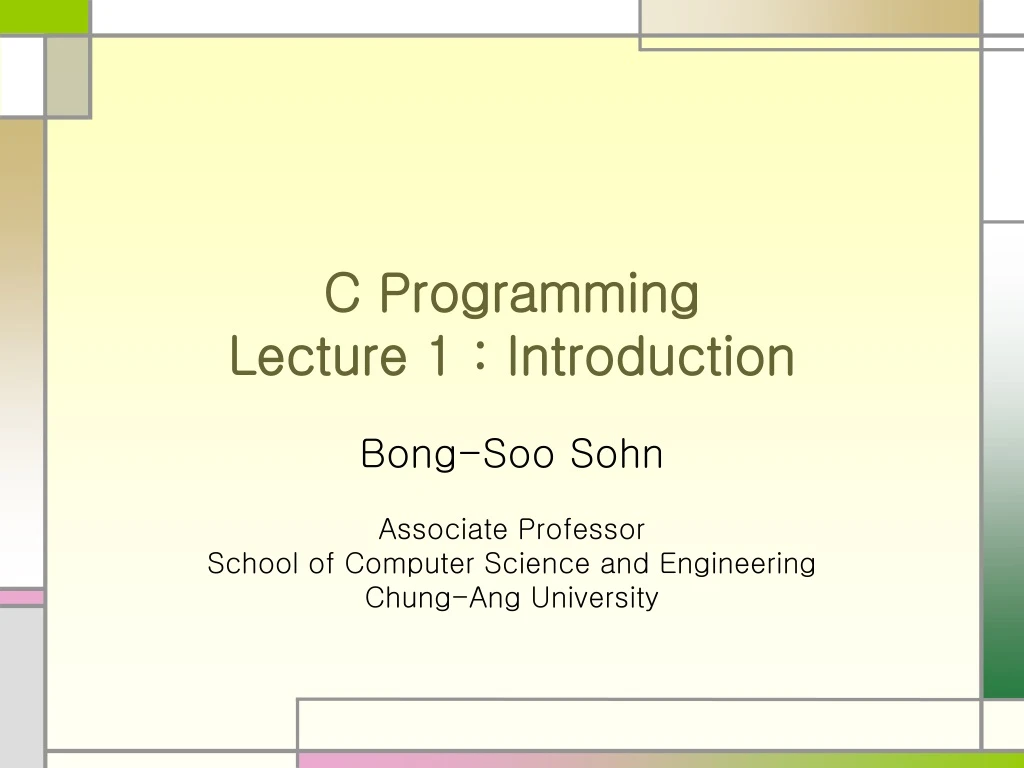 PPT - C Programming Lecture 1 : Introduction PowerPoint Presentation ...