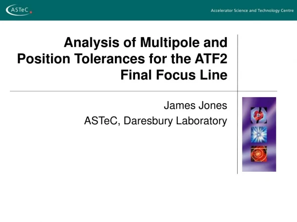 Analysis of Multipole and Position Tolerances for the ATF2 Final Focus Line