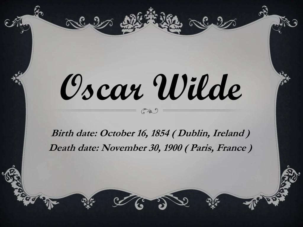 birth date october 16 1854 dublin ireland death date november 30 1900 paris france