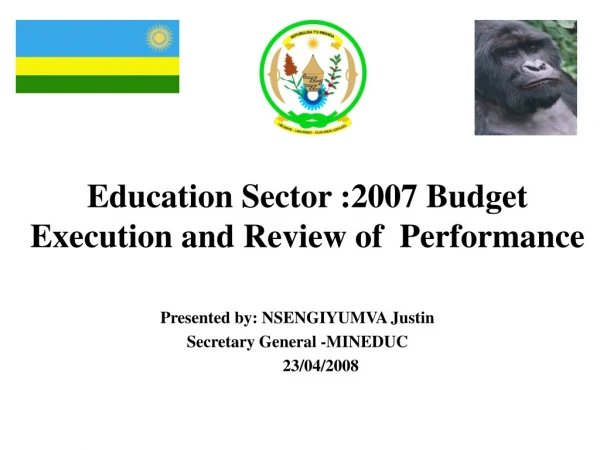 Education Sector :2007 Budget Execution and Review of Performance