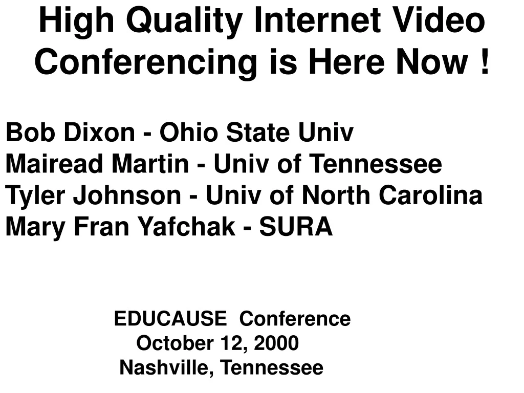 high quality internet video conferencing is here