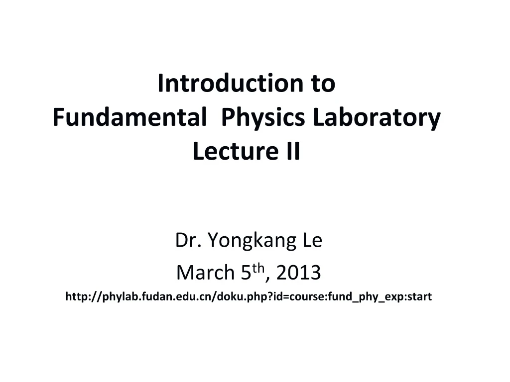 introduction to fundamental physics laboratory lecture ii