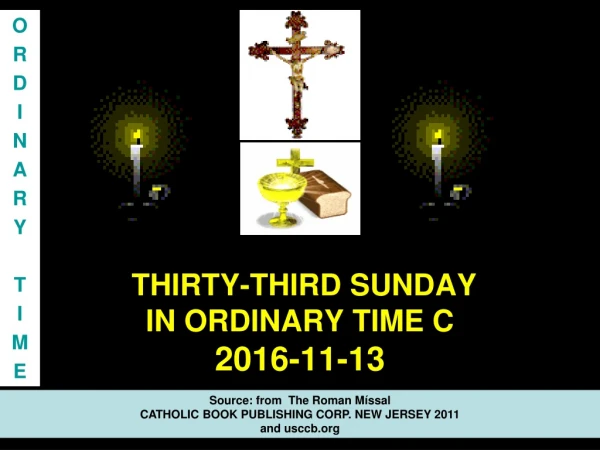 THIRTY-THIRD SUNDAY IN ORDINARY TIME C 2016-11-13
