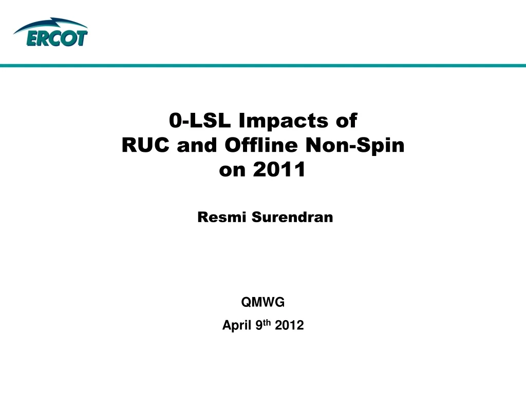 0 lsl impacts of ruc and offline non spin on 2011
