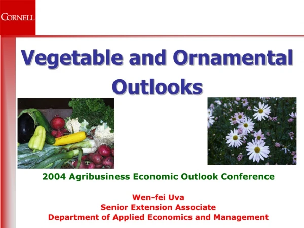 Vegetable and Ornamental Outlooks