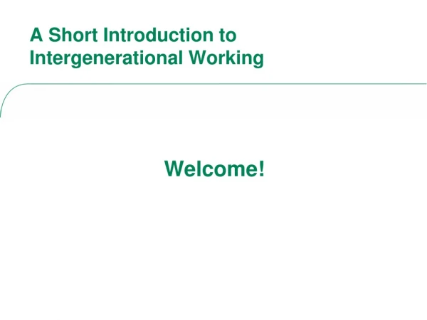 A Short Introduction to Intergenerational Working