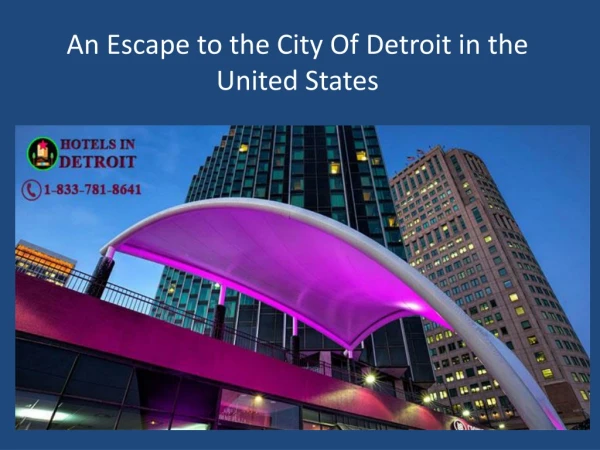 An Escape to the City Of Detroit in the United States
