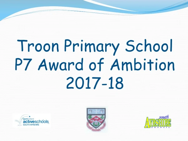 Troon Primary School P7 Award of Ambition 2017-18