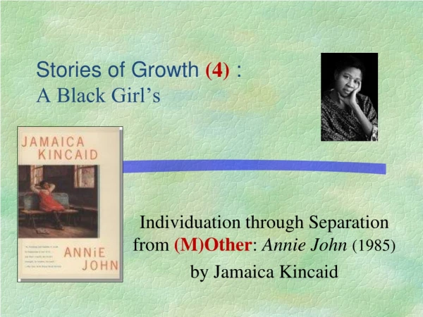 Stories of Growth (4) : A Black Girl’s