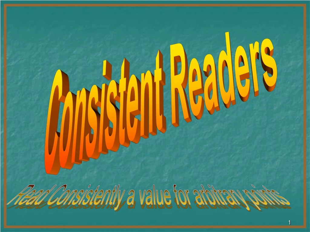 consistent readers