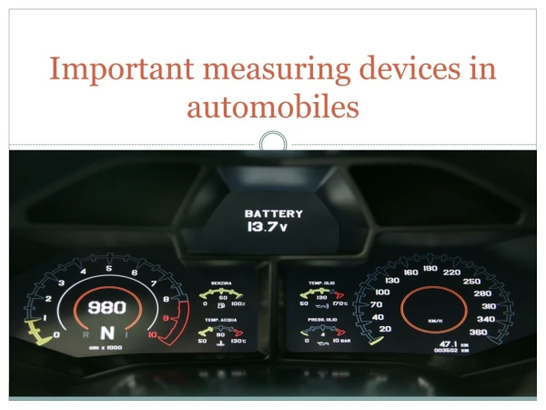 Important measuring devices in automobiles