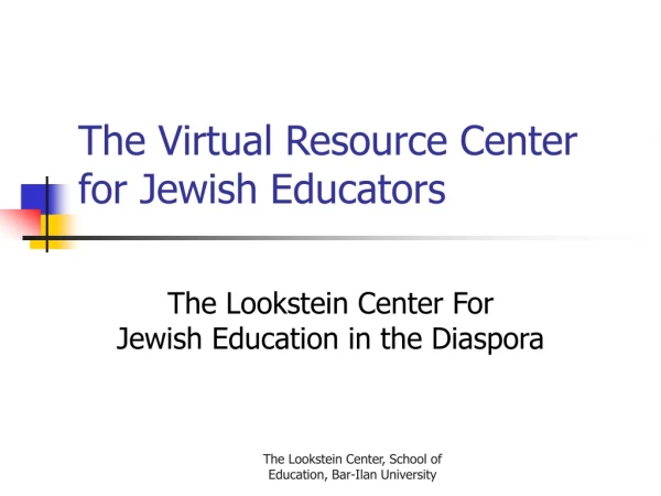 The Virtual Resource Center for Jewish Educators