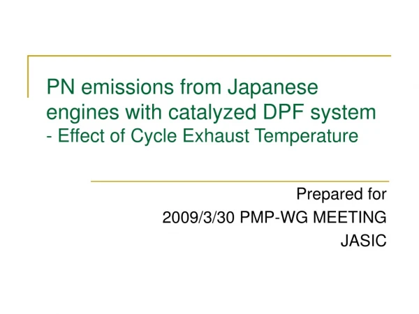 PN emissions from Japanese engines with catalyzed DPF system - Effect of Cycle Exhaust Temperature