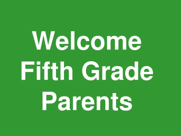 Welcome Fifth Grade Parents