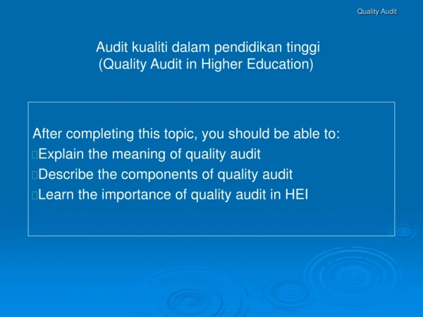 Audit kualiti dalam pendidikan tinggi (Quality Audit in Higher Education)