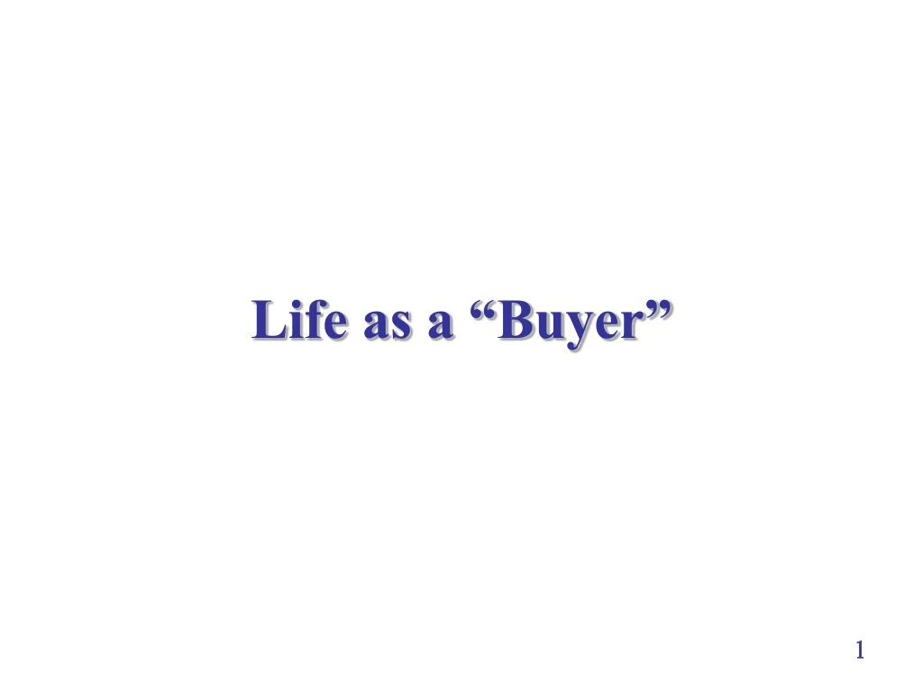 life as a buyer