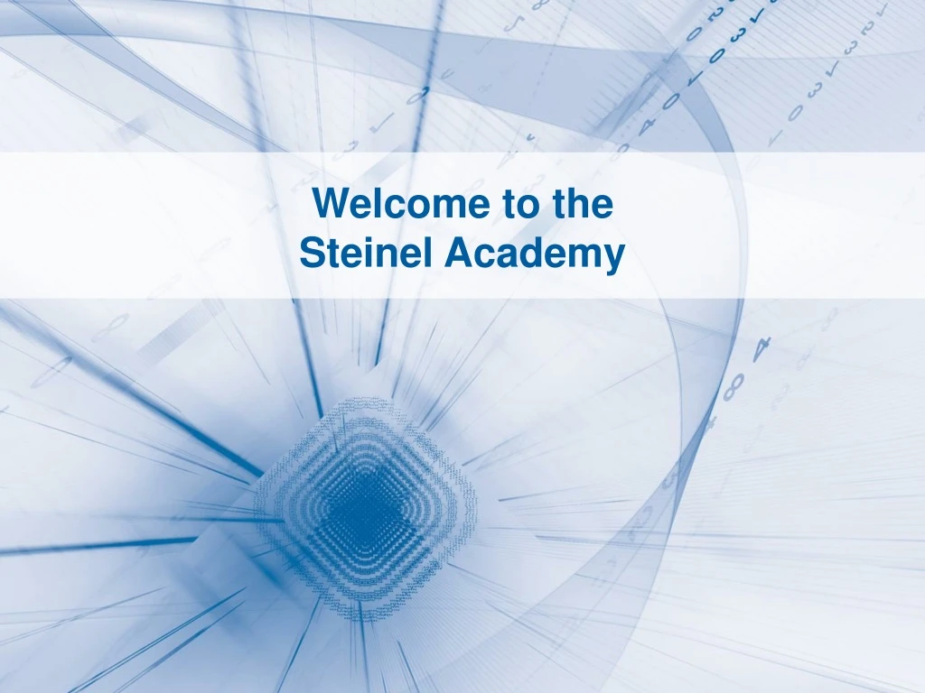 welcome to the steinel academy