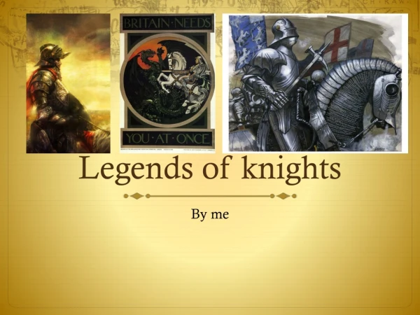 Legends of knights